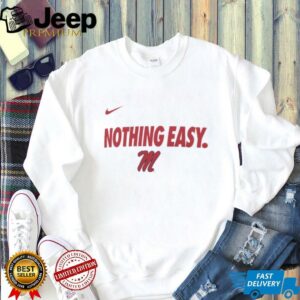 Ole Miss Rebels 2025 Nothing Easy shirt
