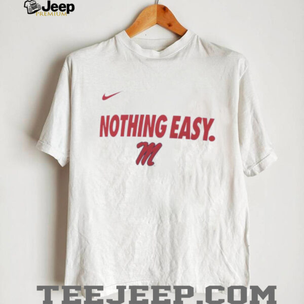 Ole Miss Rebels 2025 Nothing Easy shirt