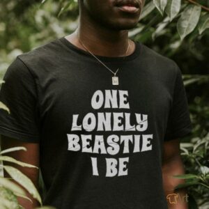 One Lonely Beastie I Be Hip Hop T Shirt