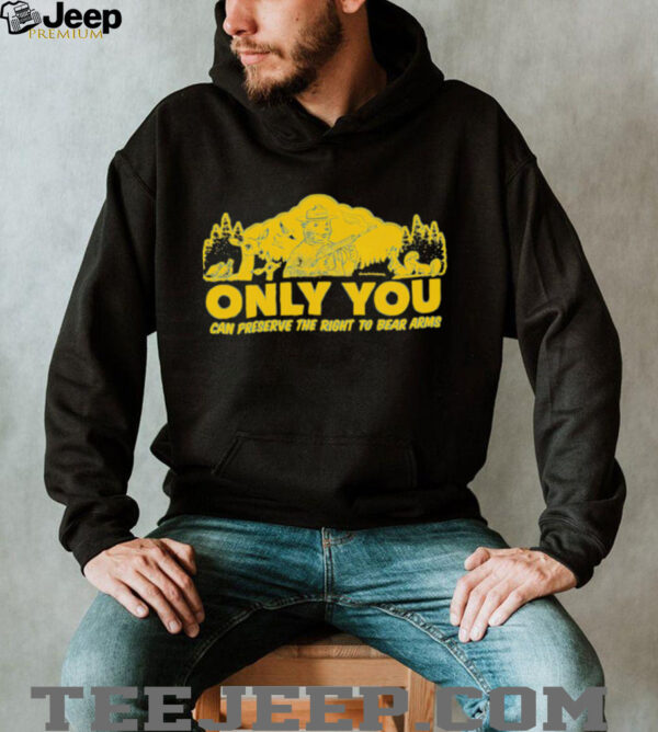Only you can preserve the right to bear arms Smokey bear retro shirt