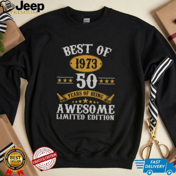 Original Best Of 1973 Awesome 50 Years Old T Shirt