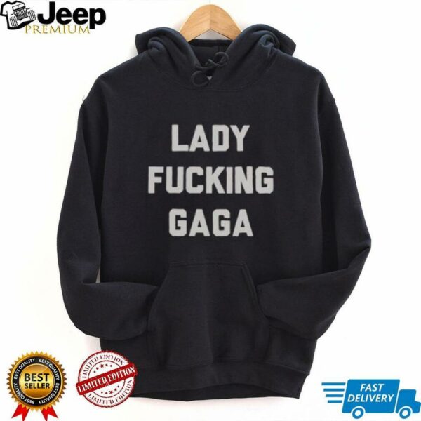 Original Lady Fcking Gaga T Shirt