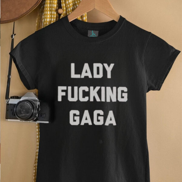 Original Lady Fcking Gaga T Shirt