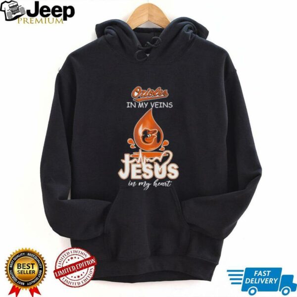 Orioles in my veins Jesus in my heart shirt