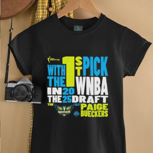 Paige Bueckers Dallas Wings 2025 WNBA Draft 1st Overall Pick Verbiage shirt