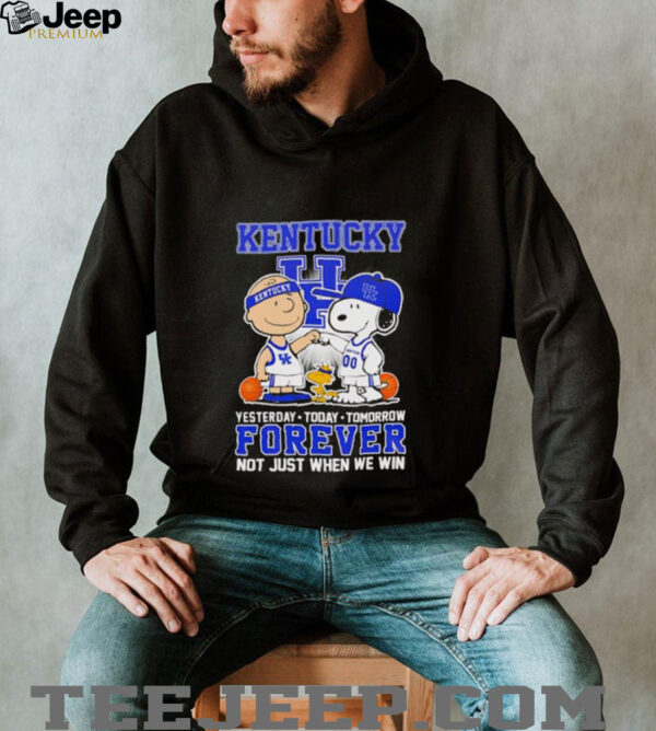 Peanuts Kentucky basketball yesterday today tomorrow forever not just when we win shirt