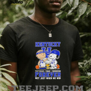 Peanuts Kentucky basketball yesterday today tomorrow forever not just when we win shirt5