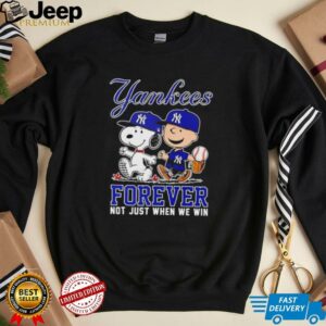 Peanuts New York Yankees forever not just when we win...