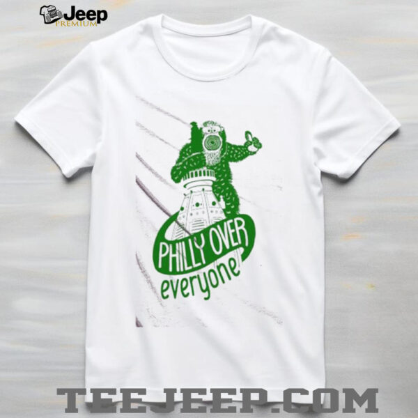 Phillie Phanatic mascot Philly over everyone shirt