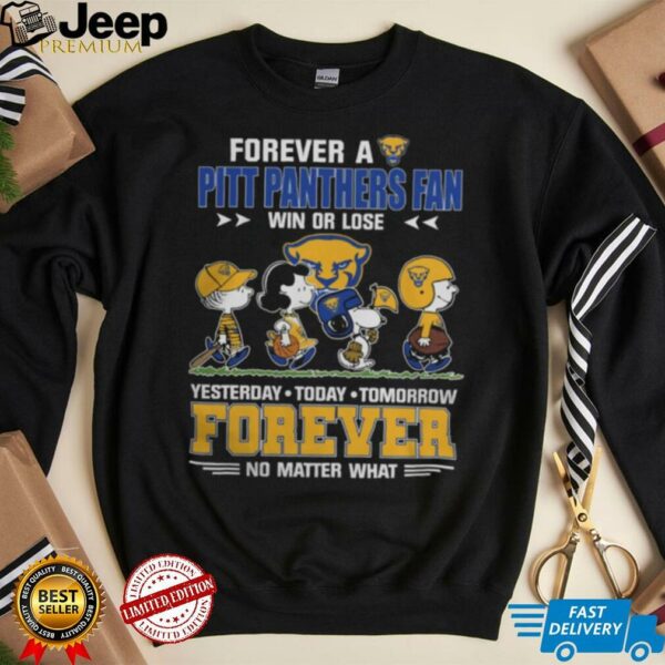 Pitt Panthers With Snoopy Peanuts Forever Fan No Matter What T Shirt