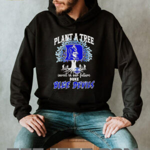 Plant a tree invest in our future Duke Blue Devils...