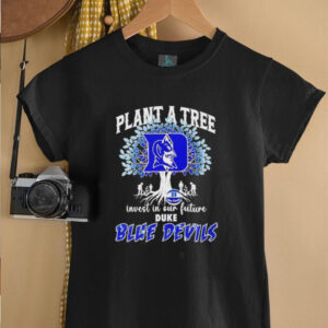 Plant a tree invest in our future Duke Blue Devils basketball shirt2