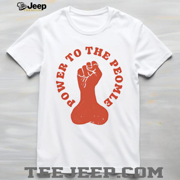 Power to the Peomle shirt