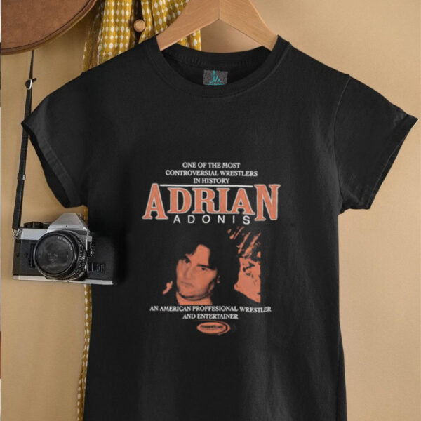 Powertown Adrian Adonis one of the most controversial wrestlers in history unisex t shirt