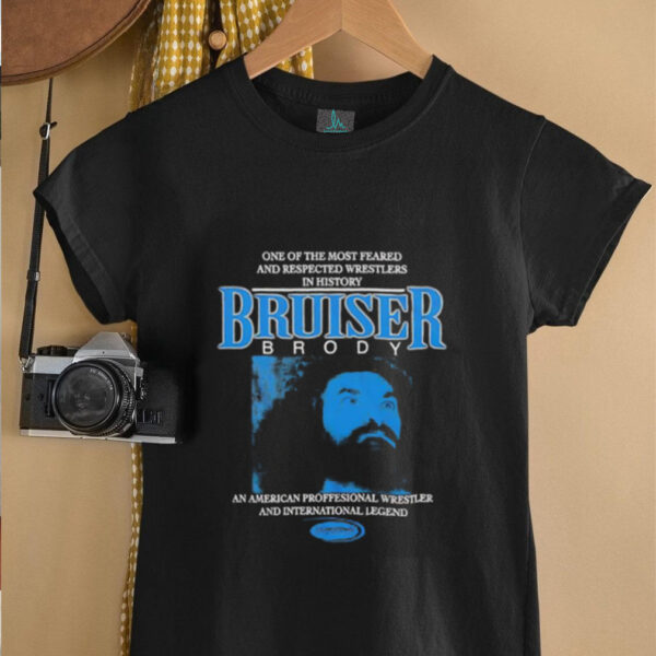 Powertown Bruiser Brody one of the most feared unisex t shirt