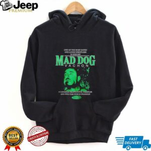 Powertown Mad Dog Vachon one of the most hated and loved wrestlers in history unisex t shirt5