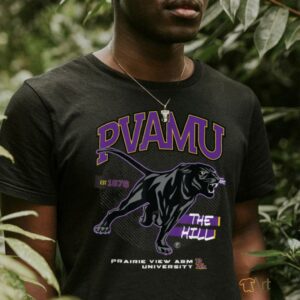 Prairie View AM University HBCU he Hill PVAMU T Shirt2