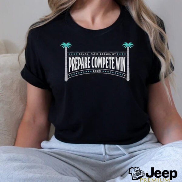 Prepare Compete Win 2025 shirt