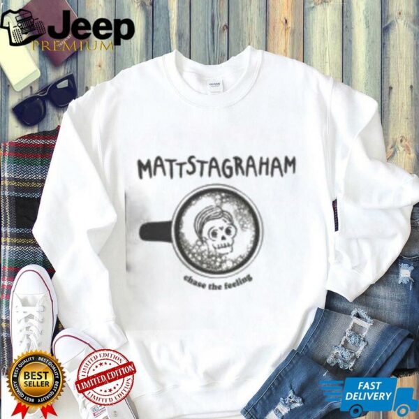 Pretty MattstaGraham Chase The Feeling Skeleton T Shirt