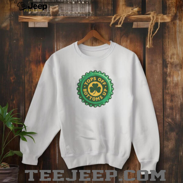 Pretty Tops Off Bottoms Up Bottle Cap St Patrick’s Day T Shirt