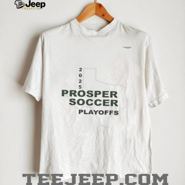 Prosper Head Girls Soccer Playoffs 2025 Fly Eagles Fly shirt