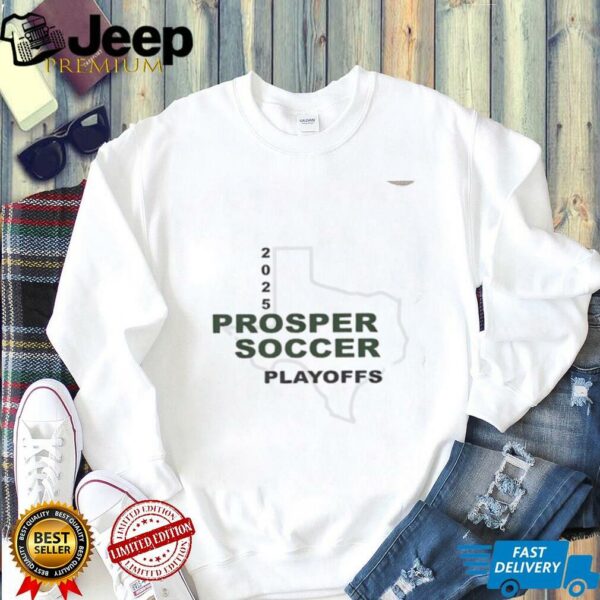 Prosper Head Girls Soccer Playoffs 2025 Fly Eagles Fly shirt