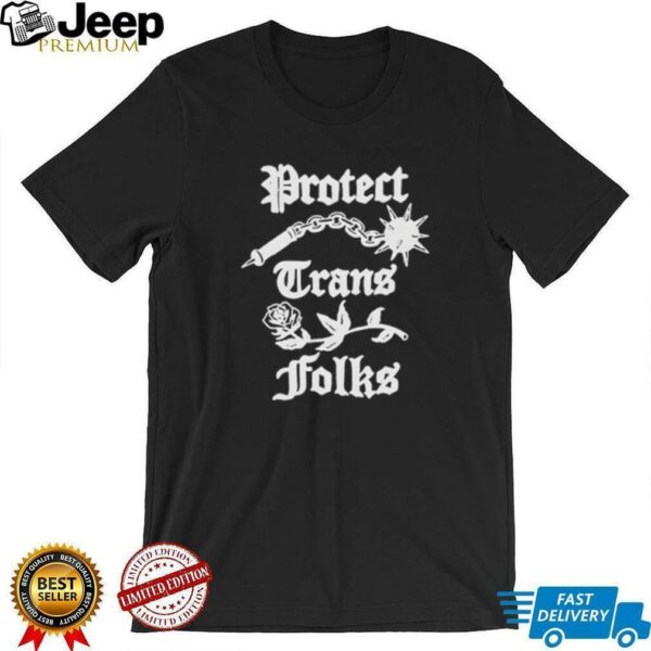 Protect Trans Folks shirt