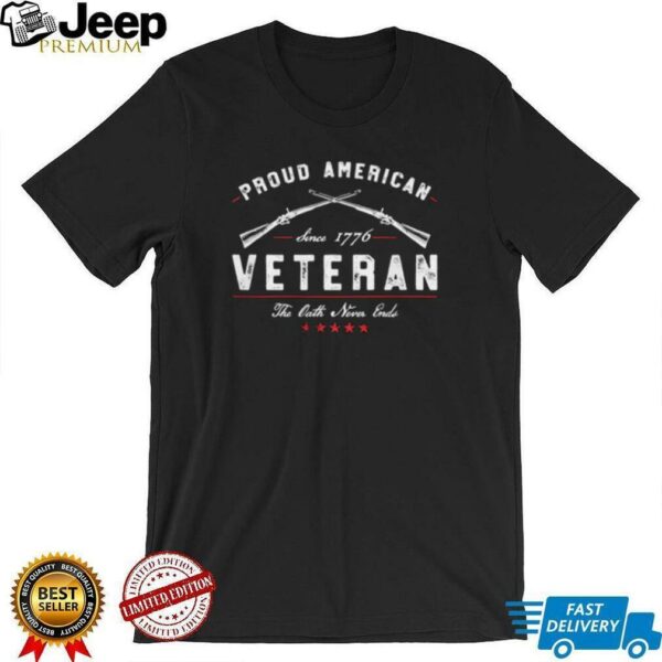 Proud American Veteran The Oath Never Ends shirt