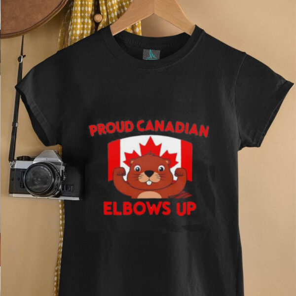 Proud Canadian elbows up beaver and Canada flag shirt