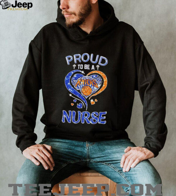Proud to be a nurse New York Knicks diamond shirt