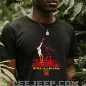 Queen Called Game Maryland Basketball Historic Winning Shot shirt3