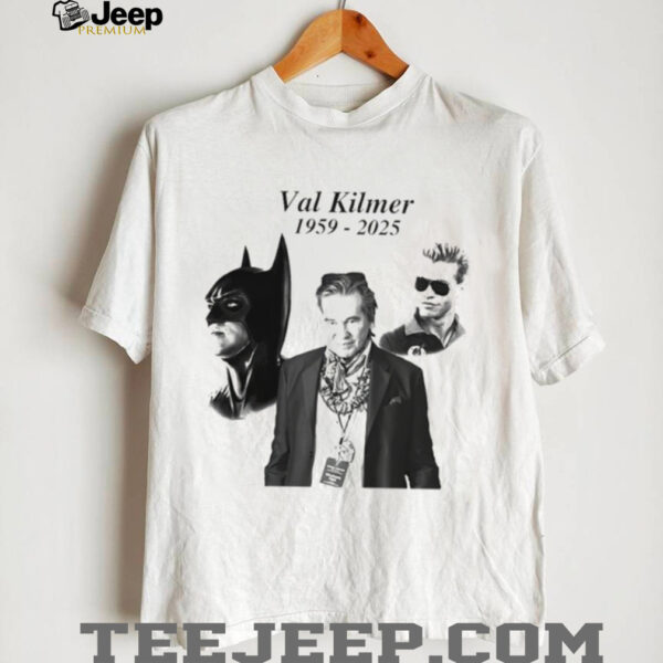 RIP Val Kilmer 1959 2025 Thank You For The Memories Unisex shirt