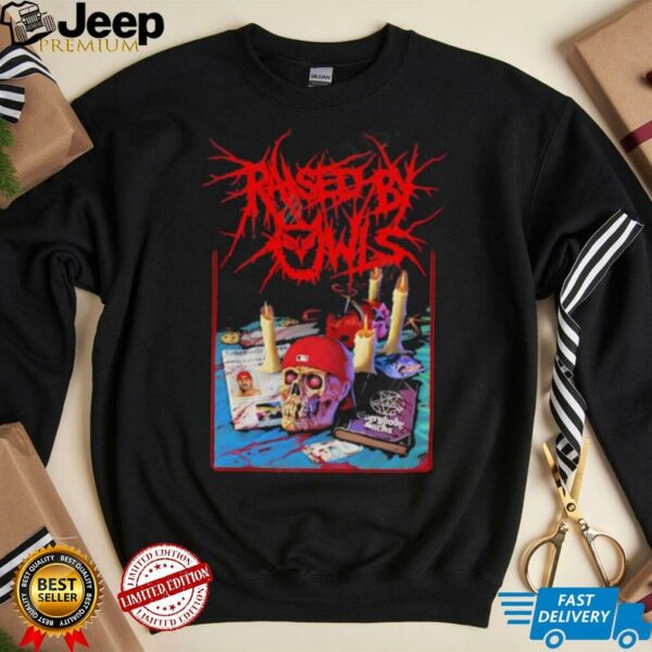 Raised by Owls all hail fred durst shirt