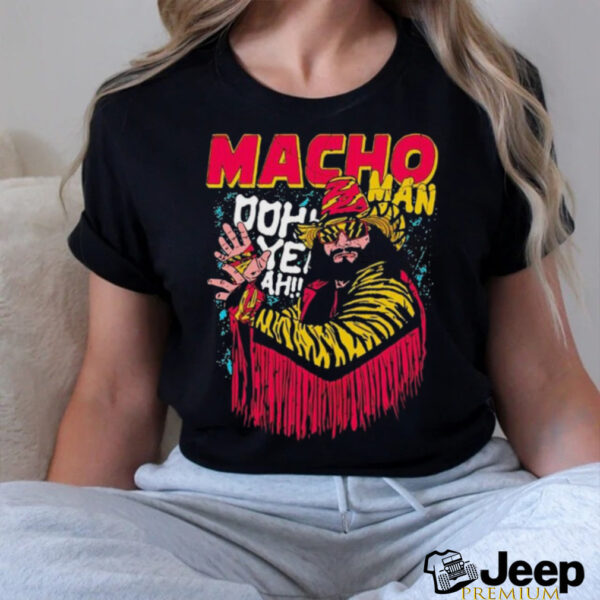 Randy Savage Macho Man Oohh Yeah T shirts