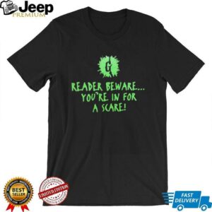 Reader beware you’re in for a scare shirt