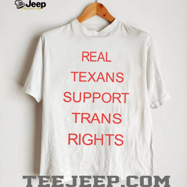 Real Texans support trans rights shirt
