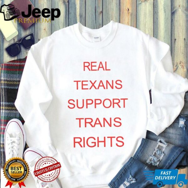 Real Texans support trans rights shirt