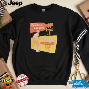 Real cowboys eat cowboy burgers Wrangler long live burgers shirt5