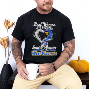 Real woman love football let go West Virginia smart women love the West Virginia shirt1