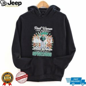 Real women love baseball smart women love the Spartans coach and players signature shirt1