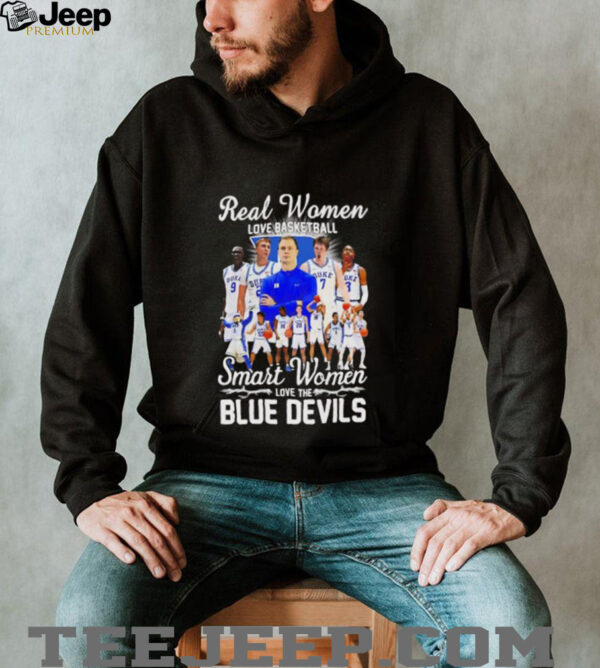 Real women love basketball smart women love the Blue Devils coach and players shirt