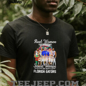 Real women love basketball smart women love the Florida Gators coach and players shirt5