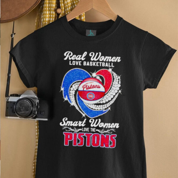 Real women love basketball smart women love the Pistons diamond shirt