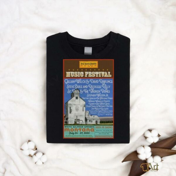 Red Ants Pants Music Festival July 24 27 2025 White Sulphur Springs Montana T shirts