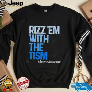 Rizz em With The Tism Funny Autism Awareness shirt1