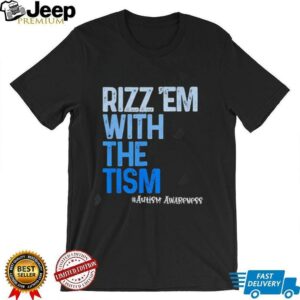 Rizz em With The Tism Funny Autism Awareness shirt3