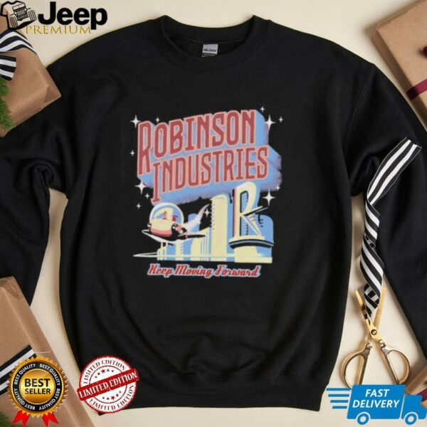 Robinson industries keep moving forward shirt