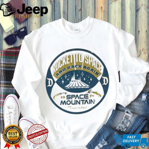 Rocket to space and back again space mountain 1977 shirt