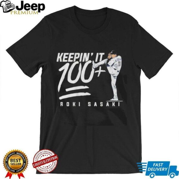 Roki Sasaki Keepin’ It 100+ shirt