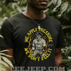SD Padres Jackson Merrill We Apply Pressure We Dont Feel It signature shirt3